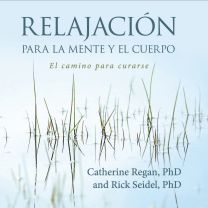 Relajación para la mente y el cuerpo (For use with VIVIR UNA VIDA SANA CON DOLOR CRONICO)